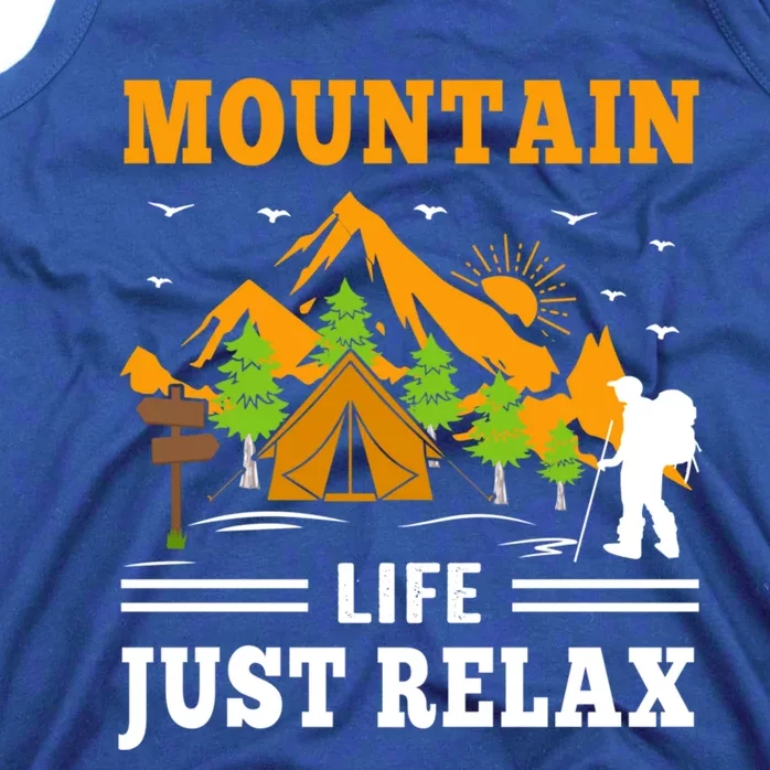 Mountain Life Just Relax Hiking Camping Outdoor Adventures Funny Gift Tank Top