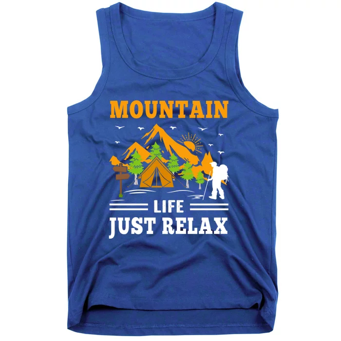 Mountain Life Just Relax Hiking Camping Outdoor Adventures Funny Gift Tank Top