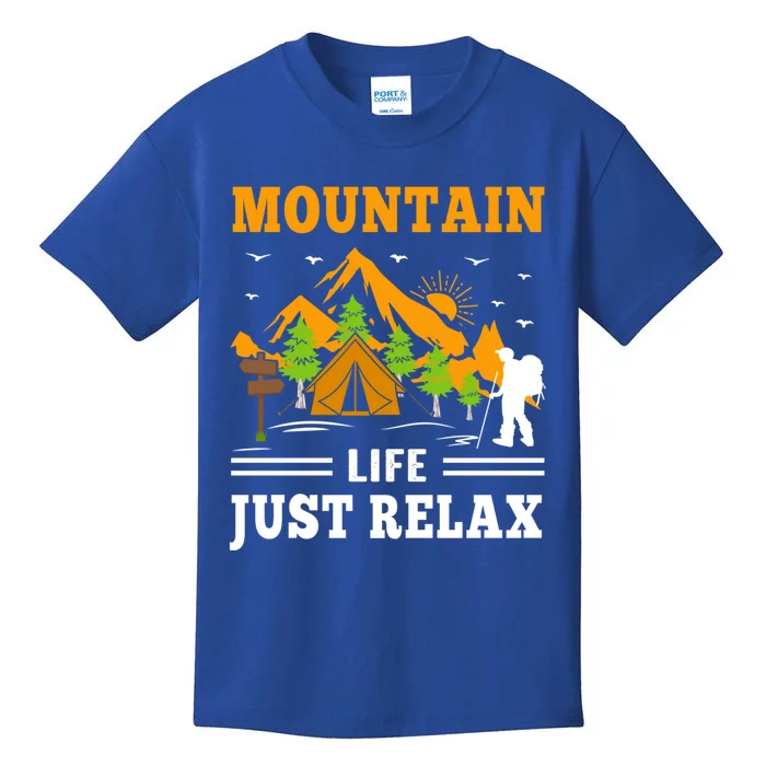 Mountain Life Just Relax Hiking Camping Outdoor Adventures Funny Gift Kids T-Shirt