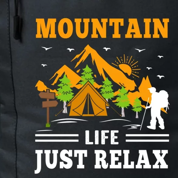 Mountain Life Just Relax Hiking Camping Outdoor Adventures Funny Gift Daily Commute Backpack