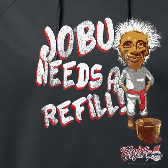 Major League Jobu Needs A Refill Performance Fleece Hoodie