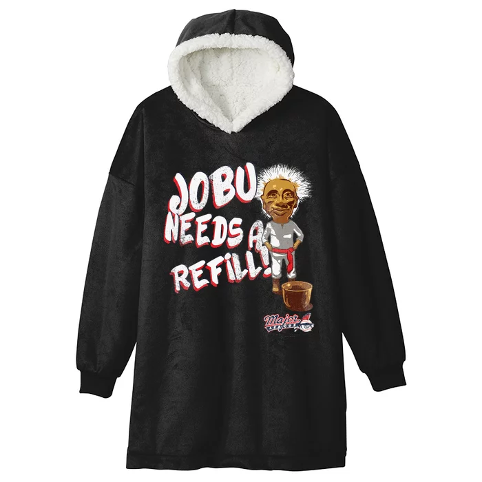 Major League Jobu Needs A Refill Hooded Wearable Blanket