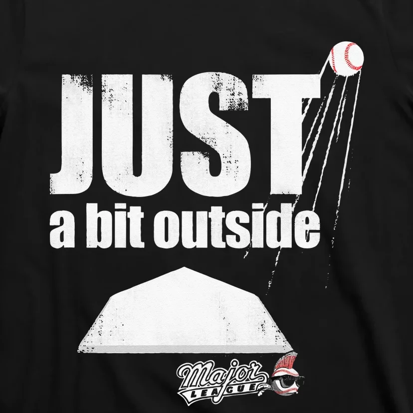 Major League Just A Bit Outside T-Shirt