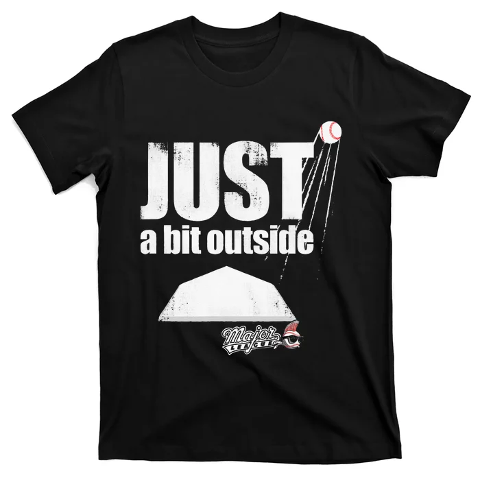 Major League Just A Bit Outside T-Shirt