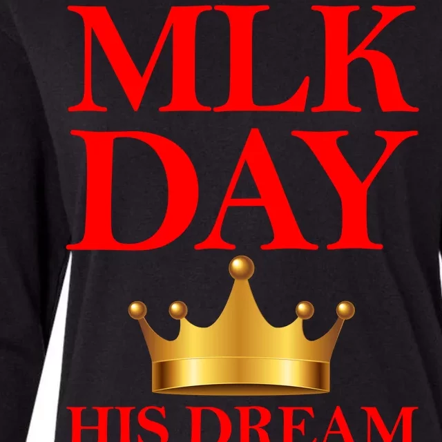 MLK Day His Dream Is My Dream Womens Cotton Relaxed Long Sleeve T-Shirt