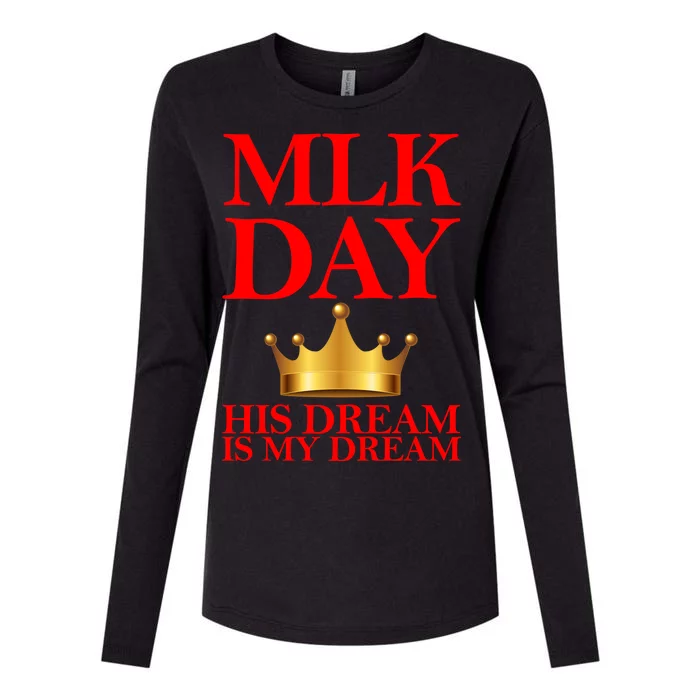 MLK Day His Dream Is My Dream Womens Cotton Relaxed Long Sleeve T-Shirt