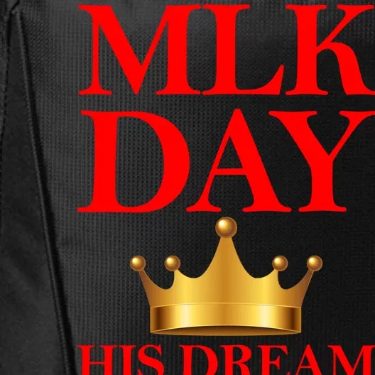 MLK Day His Dream Is My Dream City Backpack