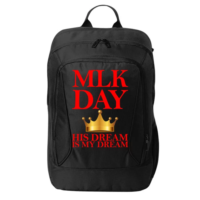 MLK Day His Dream Is My Dream City Backpack