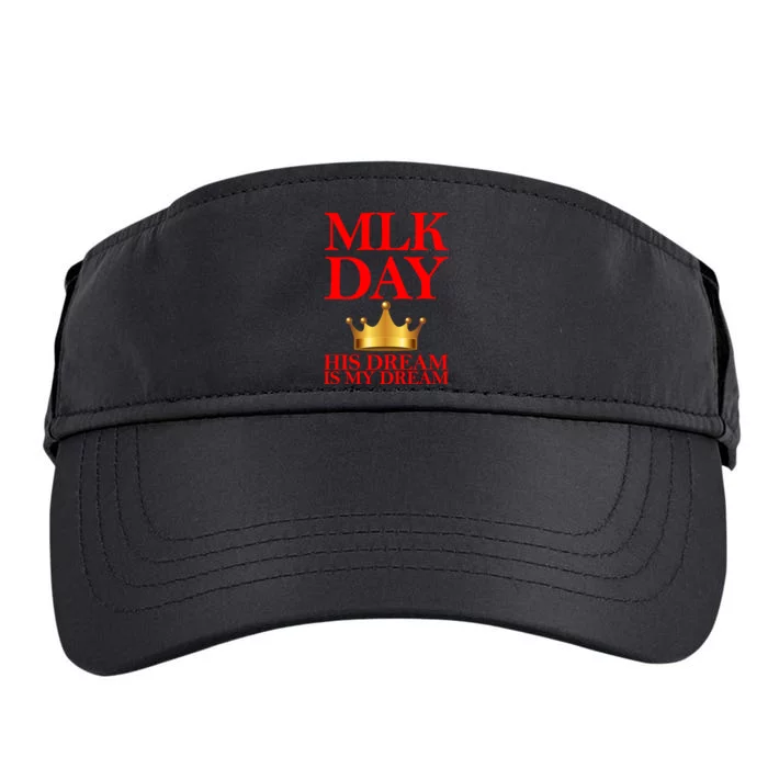 MLK Day His Dream Is My Dream Adult Drive Performance Visor