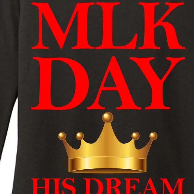 MLK Day His Dream Is My Dream Womens CVC Long Sleeve Shirt