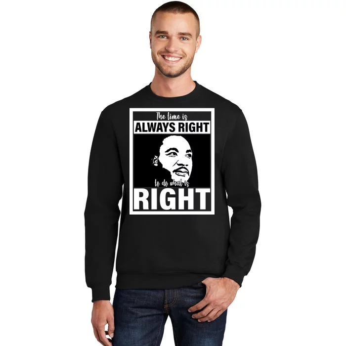 MLK Do What Is Right Martin Luther King Quote Tall Sweatshirt