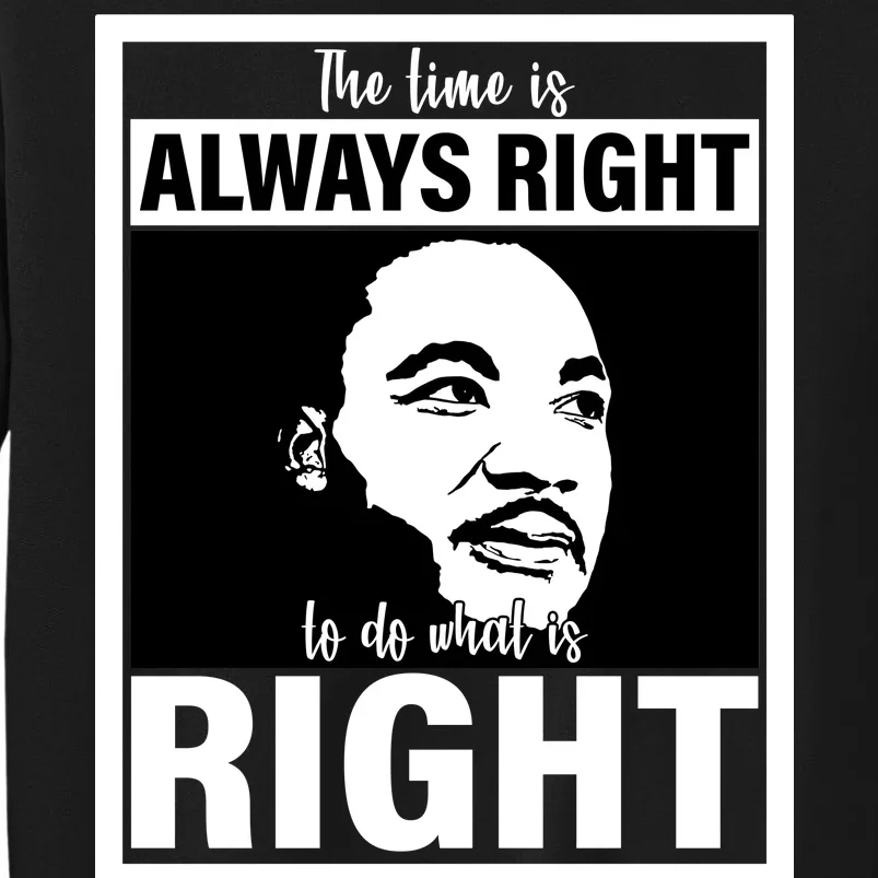 MLK Do What Is Right Martin Luther King Quote Tall Sweatshirt