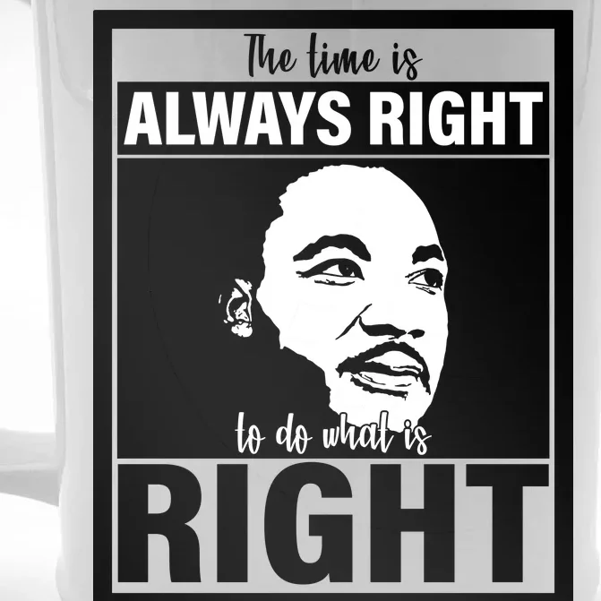 MLK Do What Is Right Martin Luther King Quote Front & Back Beer Stein