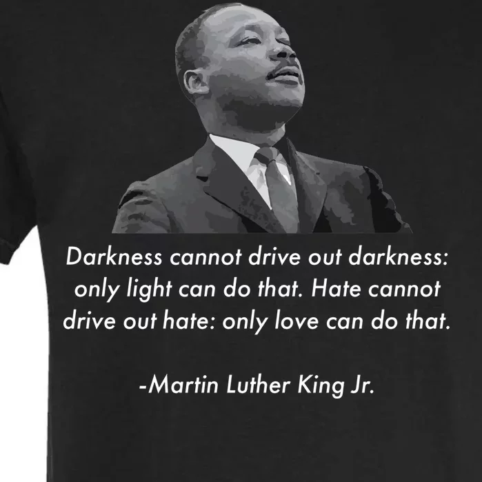 MLK Quote Martin Luther King Jr. Garment-Dyed Heavyweight T-Shirt