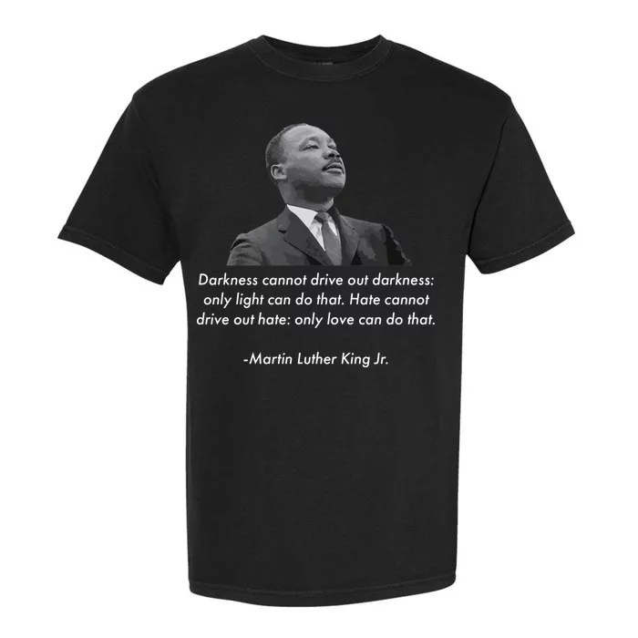 MLK Quote Martin Luther King Jr. Garment-Dyed Heavyweight T-Shirt