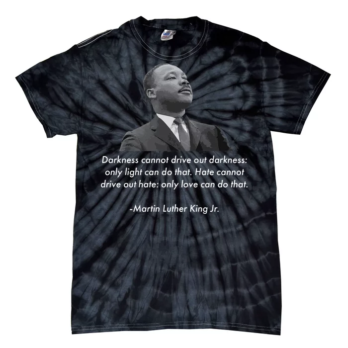 MLK Quote Martin Luther King Jr. Tie-Dye T-Shirt