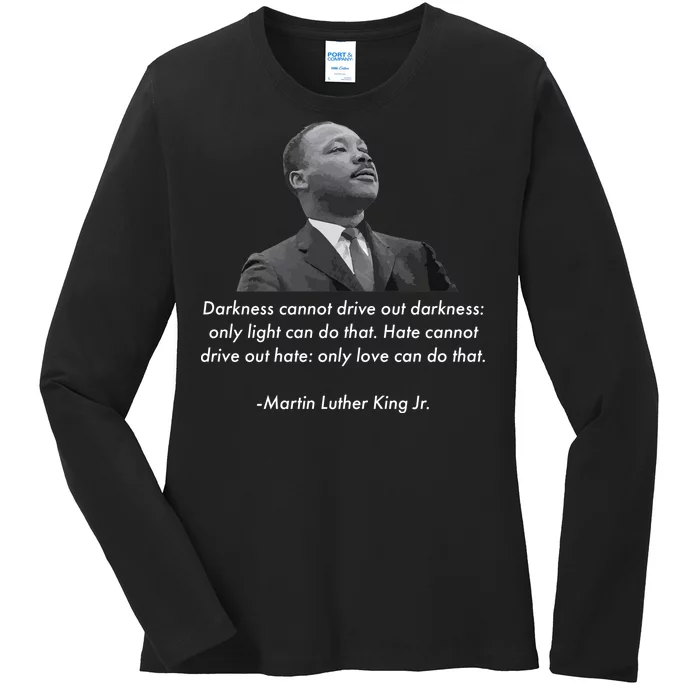 MLK Quote Martin Luther King Jr. Ladies Long Sleeve Shirt