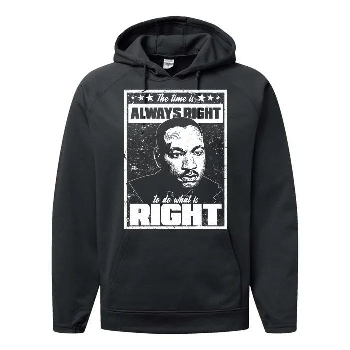 MLK The Time is Always Right to Do What is Right Performance Fleece Hoodie