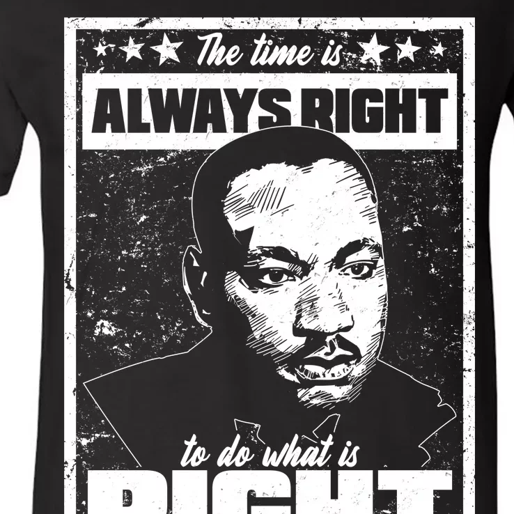 MLK The Time is Always Right to Do What is Right V-Neck T-Shirt