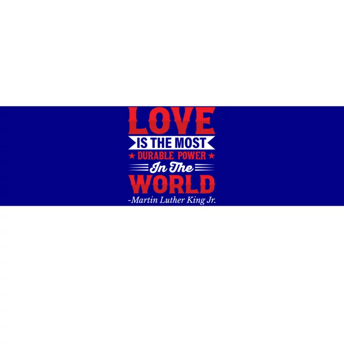 Martin Luther King Jr Gift Bumper Sticker