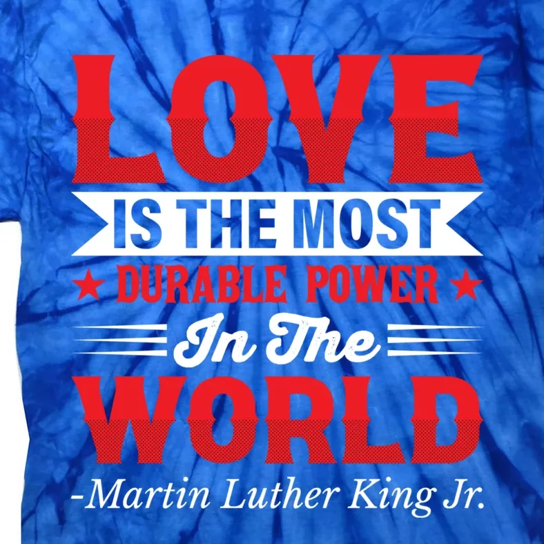 Martin Luther King Jr Gift Tie-Dye T-Shirt