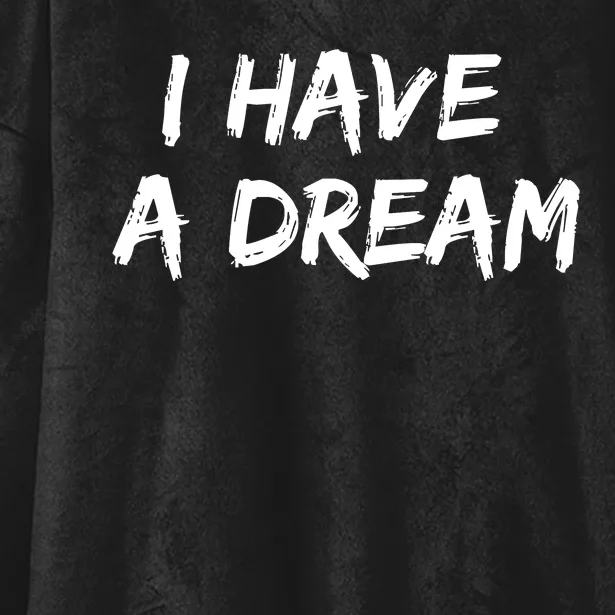 Martin Luther King Jr. Day I Have A Dream Hooded Wearable Blanket