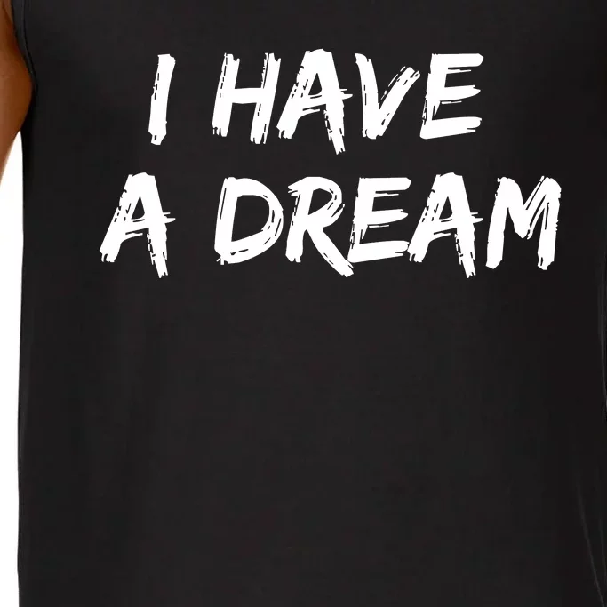 Martin Luther King Jr. Day I Have A Dream Comfort Colors® Tank Top