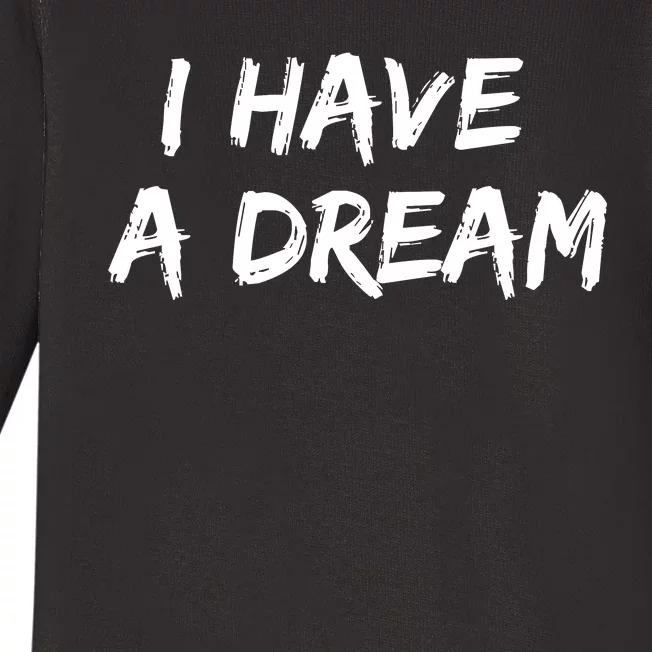 Martin Luther King Jr. Day I Have A Dream Baby Long Sleeve Bodysuit