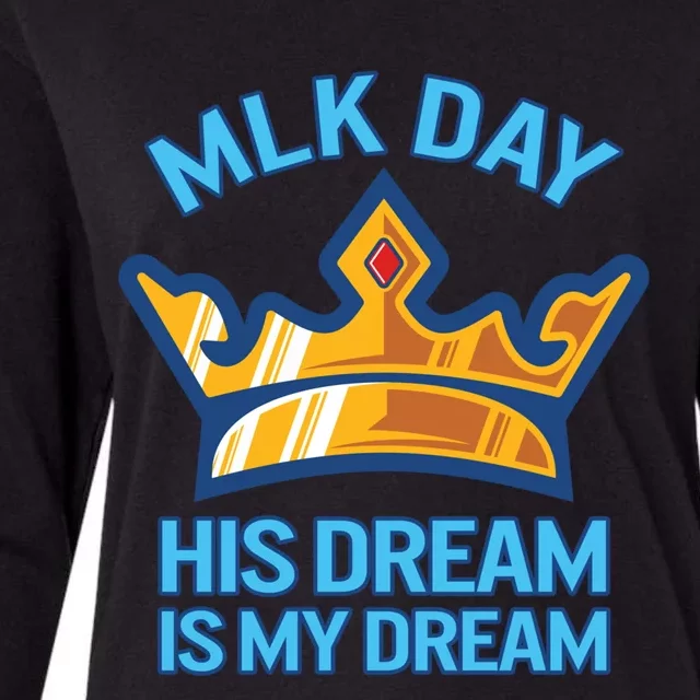 Martin Luther King Mlk Jr Day His Dream Is My Dream Black Gift Womens Cotton Relaxed Long Sleeve T-Shirt