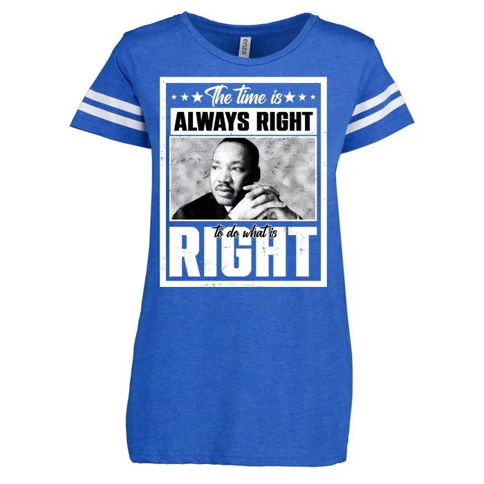 Martin Luther King Jr The Time Is Always Right To Do What Is Right Enza Ladies Jersey Football T-Shirt