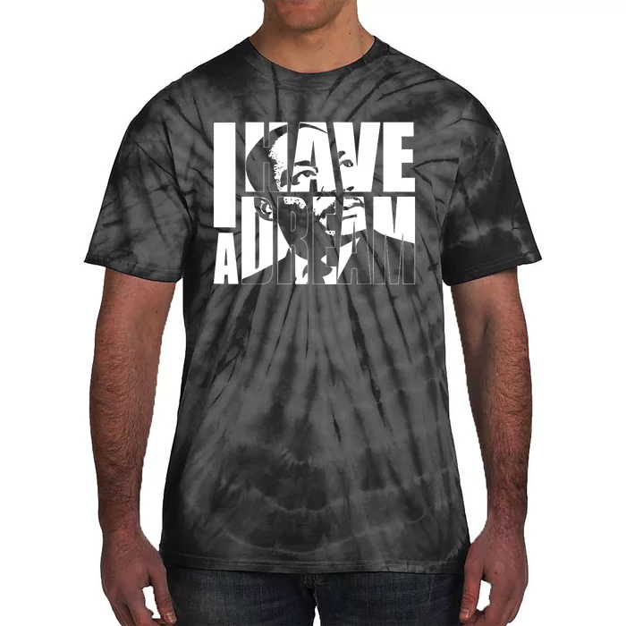 Martin Luther King Day I Have A Dream Mlk Day Tie-Dye T-Shirt