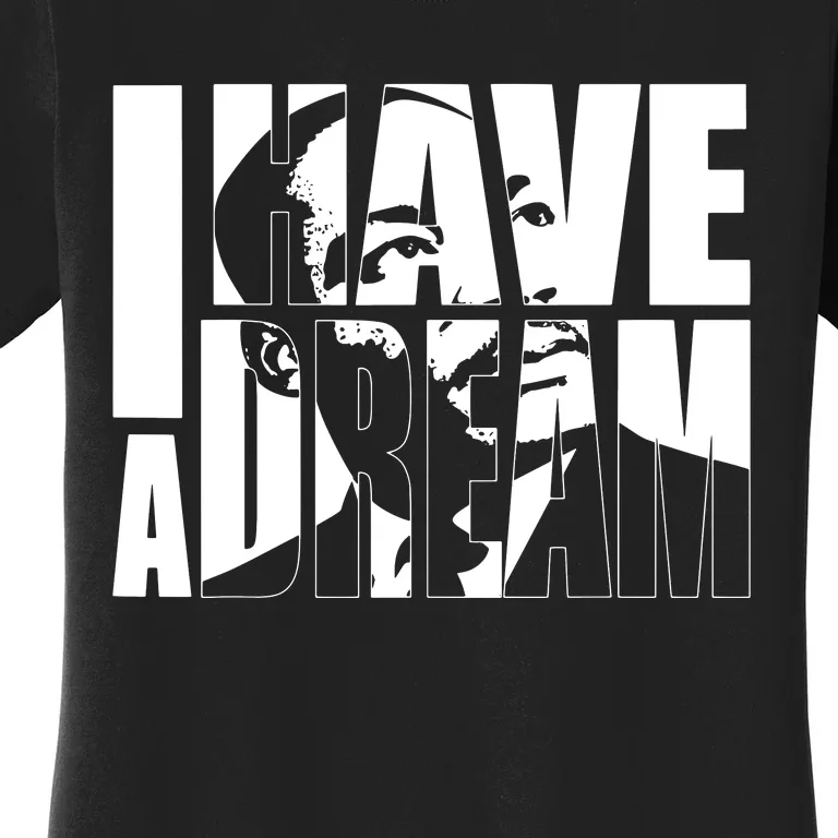 Martin Luther King Day I Have A Dream Mlk Day Women's T-Shirt