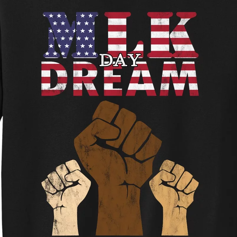 Martin Luther King Jr. MLK Dream Day Tall Sweatshirt