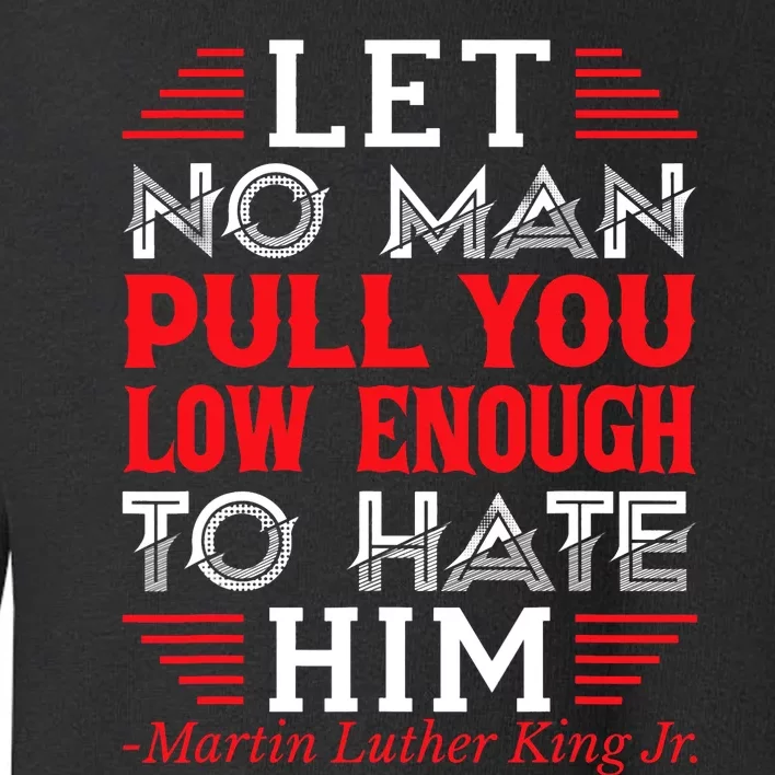 Martin Luther King Jr Toddler Sweatshirt