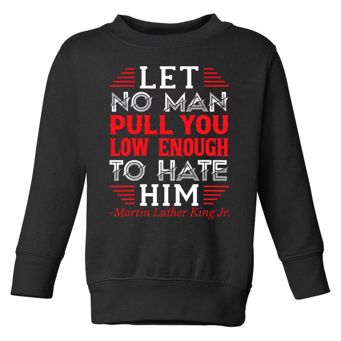 Martin Luther King Jr Toddler Sweatshirt