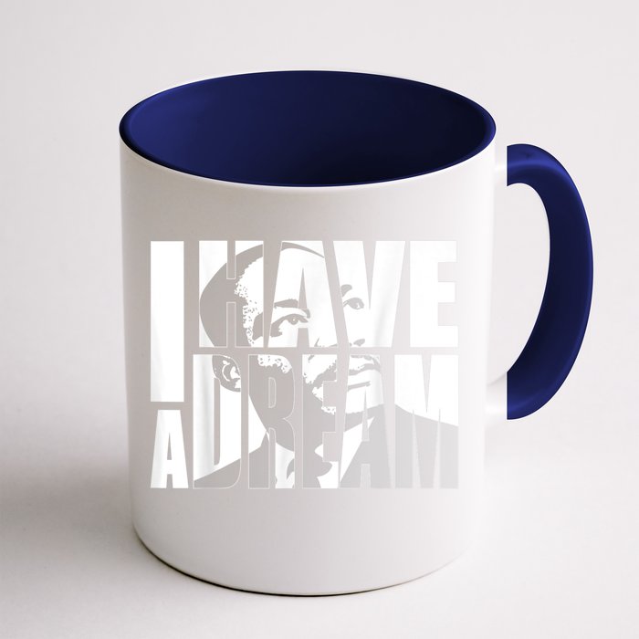 Martin Luther King Day I Have A Dream Mlk Day Front & Back Coffee Mug