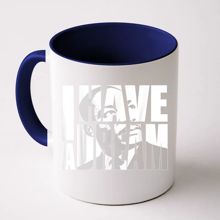 Martin Luther King Day I Have A Dream Mlk Day Front & Back Coffee Mug