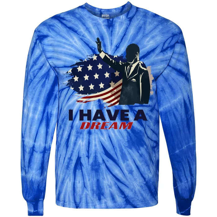 Martin Luther King Jr Day I Have A Dream Mlk Day Funny Gift Tie-Dye Long Sleeve Shirt