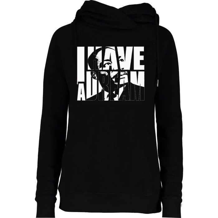 Martin Luther King Day I Have A Dream MLK Day Womens Funnel Neck Pullover Hood