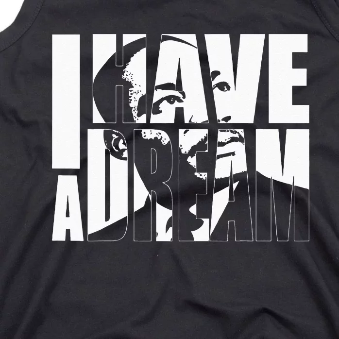 Martin Luther King Day I Have A Dream MLK Day Tank Top