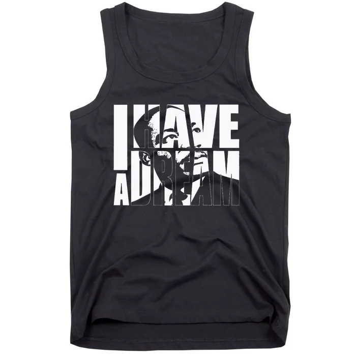 Martin Luther King Day I Have A Dream MLK Day Tank Top