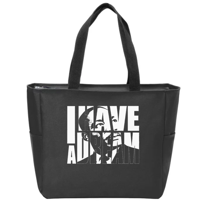 Martin Luther King Day I Have A Dream MLK Day Zip Tote Bag