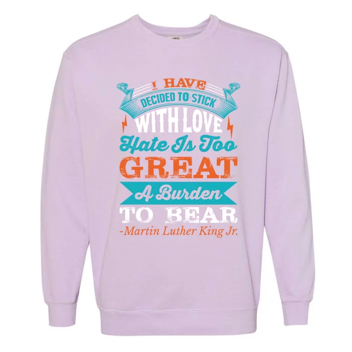 Martin Luther King Jr Funny Gift Garment-Dyed Sweatshirt