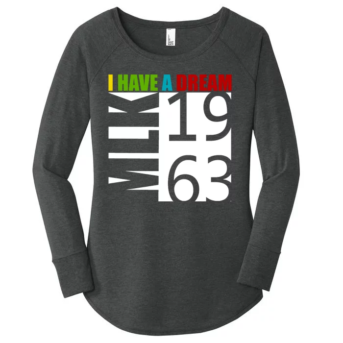 Martin Luther King Jr. I Have A Dream MLK Day Women's Perfect Tri Tunic Long Sleeve Shirt