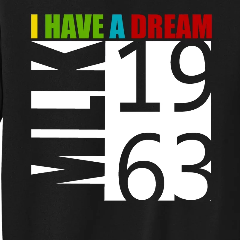 Martin Luther King Jr. I Have A Dream MLK Day Tall Sweatshirt