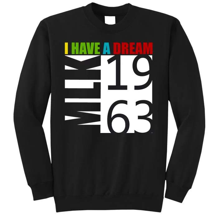 Martin Luther King Jr. I Have A Dream MLK Day Tall Sweatshirt