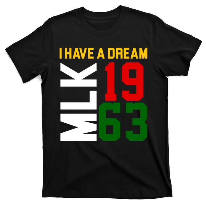 Martin Luther King Day I Have A Dream Black History MLK T-Shirt