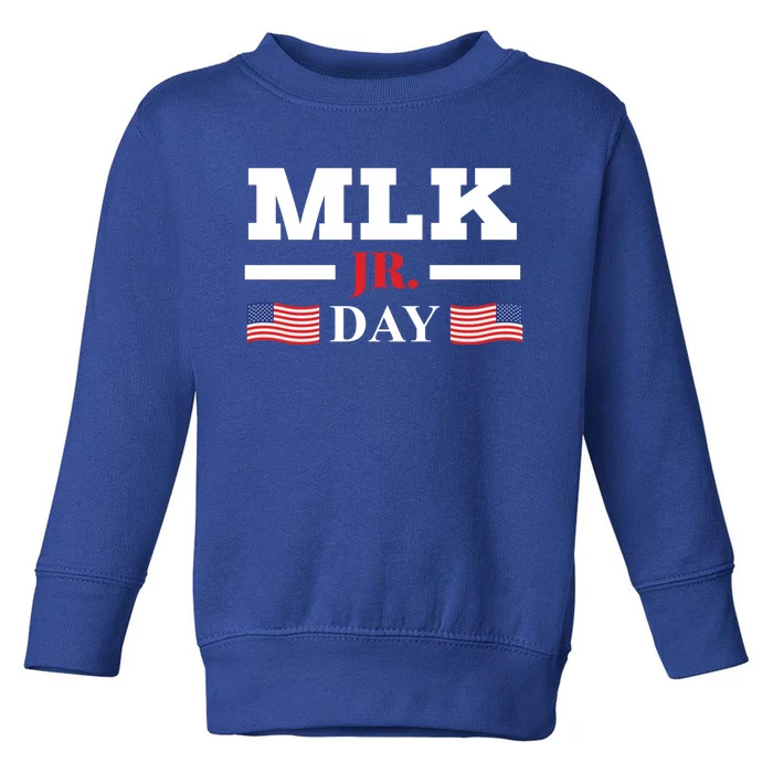 Martin Luther King Mlk Meaningful Gift Toddler Sweatshirt