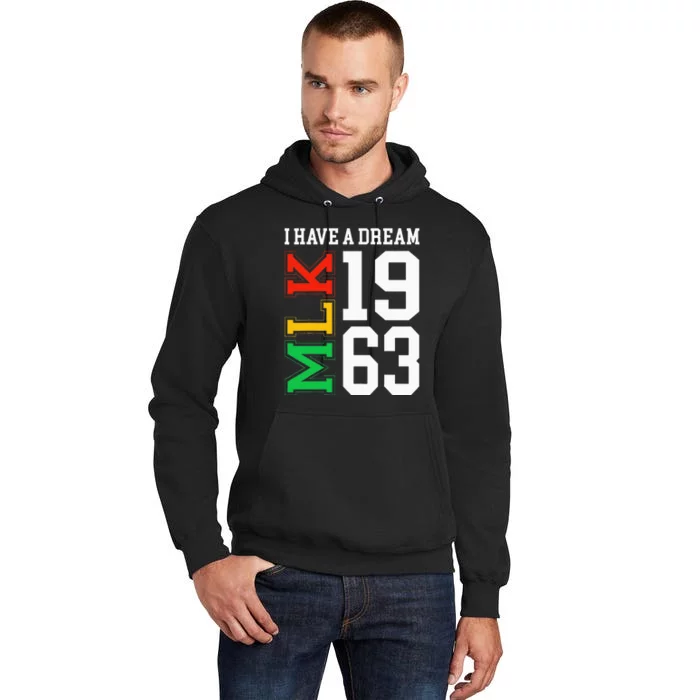 Martin Luther King Jr. Day I Have A Dream Mlk Day Tall Hoodie