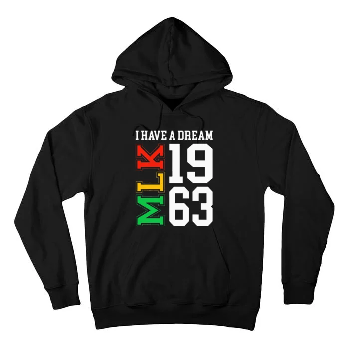 Martin Luther King Jr. Day I Have A Dream Mlk Day Tall Hoodie